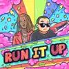 Run It Up (feat. Young Thug) - Single album lyrics, reviews, download