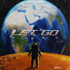 Let Go (feat. Kap G) - Single by MaskiBeats album reviews, ratings, credits