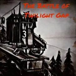 The Battle of Twilight Gap Song Lyrics