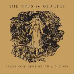 Franz Schubert: Death and the Maiden (Live) by Opus 76 Quartet album reviews, ratings, credits