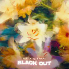 Black Out (feat. Haku) - Single by Parnasse album reviews, ratings, credits