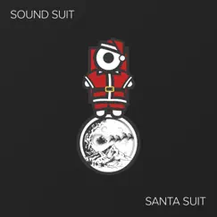 Santa Suit - Single by Sound Suit album reviews, ratings, credits