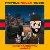PISTOLE NELLA GUCCI - Single album lyrics, reviews, download