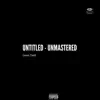 Untitled (Unmastered (2019) album lyrics, reviews, download