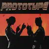 PROTOTYPE - Single album lyrics, reviews, download