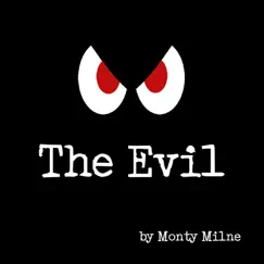 The Evil - Single by Monty Milne album reviews, ratings, credits