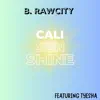 Cali Sunshine (feat. Tyesha) - Single album lyrics, reviews, download