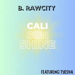 Cali Sunshine (Radio Edit) [feat. Tyesha] Song Lyrics