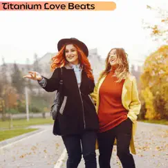 Titanium Love Beats by Various Artists album reviews, ratings, credits