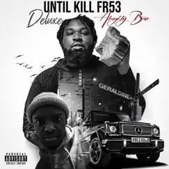 Until Kill FR53 (feat. Uthee Tre) Song Lyrics