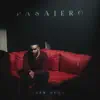 Pasajero - Single album lyrics, reviews, download
