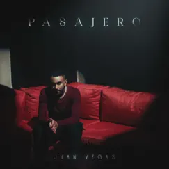 Pasajero - Single by Juan Vegas album reviews, ratings, credits