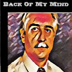 Back of My Mind - Single by George R Zadravec album reviews, ratings, credits