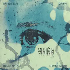 VISIÓN (feat. N-Wise Allah) - Single by Sr. Wilson, Griffi & Belén Natalí album reviews, ratings, credits