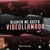 Alguien Me Gusta / Videollamada - Single album lyrics, reviews, download