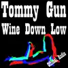 Wine Down Low - Single album lyrics, reviews, download