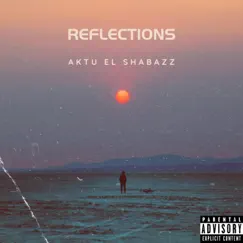 Reflections - Single by Aktu el Shabazz album reviews, ratings, credits