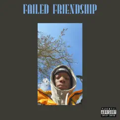 Failed friendship - Single by André Flow album reviews, ratings, credits