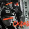 Caidas (feat. Jota Jota) - Single album lyrics, reviews, download