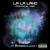 La La Land (feat. CINSORED & Luxxo 7) - Single album lyrics, reviews, download