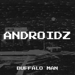 Androidz by Buffalo Man album reviews, ratings, credits