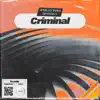 Criminal - Single album lyrics, reviews, download