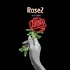 Rose 2 - EP album lyrics, reviews, download