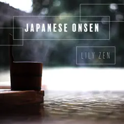 Japanese Onsen: Oriental Traditional Spa Zen Music by Lily Zen album reviews, ratings, credits