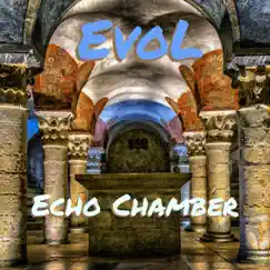 Echo Chamber - EP by EvoL album reviews, ratings, credits