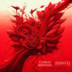 Bloodstream - Single by Charles Berthoud & Bernth album reviews, ratings, credits