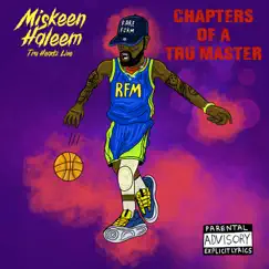 Chapters of a Tru Master (feat. Miskeen Haleem) - Single by Tru Headz Live album reviews, ratings, credits