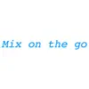 Mix On the Go song lyrics