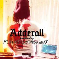 Adderall (Instrumental) - EP by Mikehitzzondabeat album reviews, ratings, credits