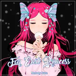 Far East Princess - Single by Melody Note album reviews, ratings, credits