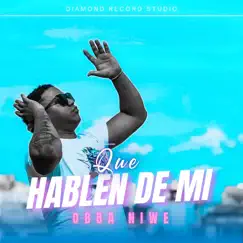 Que Hablen de Mi - Single by Obba Niwe album reviews, ratings, credits