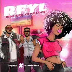 Ride for Your Love - Single by Ultimate Music & Tyoonz album reviews, ratings, credits