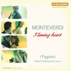 Monteverdi: Flaming Heart by I Fagiolini & Robert Hollingworth album reviews, ratings, credits