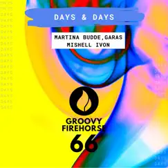 Days & Days - Single by Martina Budde, Garas & Mishell Ivon album reviews, ratings, credits