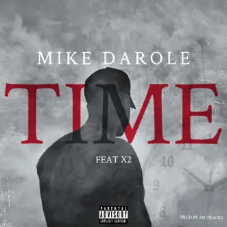 Time (feat. X2) - Single by Mike Darole album download