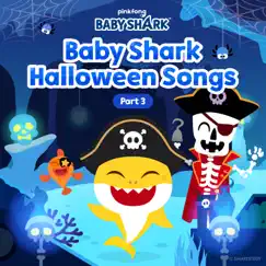 Baby Shark Halloween Songs (Part 3) - EP by Pinkfong album reviews, ratings, credits