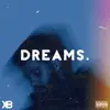 Dreams - Single album lyrics, reviews, download