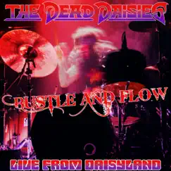 Bustle and Flow (Live from Daisyland) - Single by The Dead Daisies album reviews, ratings, credits