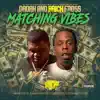 Matching Vibes (feat. Brick Fross) - Single album lyrics, reviews, download