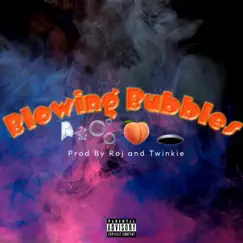 Blowing bubbles (feat. Johnnymacdaddyicecoldcapri & Pop yanden) Song Lyrics