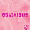 Oblivious - Single album lyrics, reviews, download
