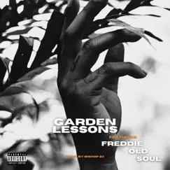 Garden Lessons (feat. Freddie Old Soul) - Single by Heavy Crownz album reviews, ratings, credits