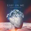 Easy on Me - Single album lyrics, reviews, download