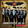 Arquitecto De Tu Amor (Norteño) album lyrics, reviews, download