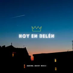 Hoy en Belén - Single by Hakuna Group Music album reviews, ratings, credits