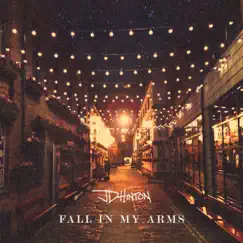 Fall In My Arms - Single by JD Hinton album reviews, ratings, credits
